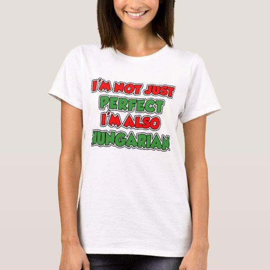 Niet alleen perfect Hongaars T-shirt (Voorkant)