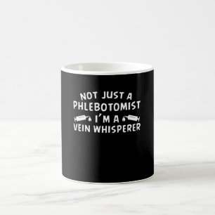 Niet alleen Phlebotomist Im Vein Whisperer Koffiemok