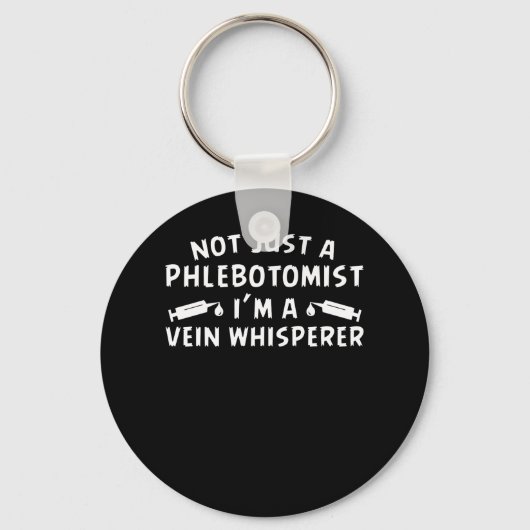 Niet alleen Phlebotomist Im Vein Whisperer Sleutelhanger (Voorkant)
