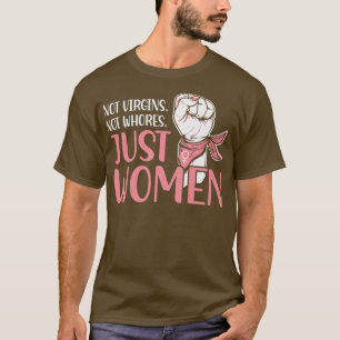 Niet alleen vrouwen met maagd Gelijke Gelijkheid S T-shirt