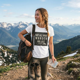 Niet Allemaal Wie Dwalen Zijn Verloren Bergkunst T-shirt