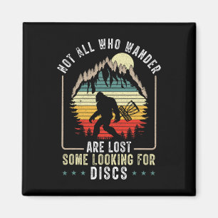 Niet Allemaal Wie Dwalen Zijn Verloren Disc Golf B Magneet