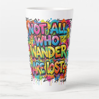 Niet Allemaal Wie Dwalen Zijn Verloren Graffiti Ku Latte Mok