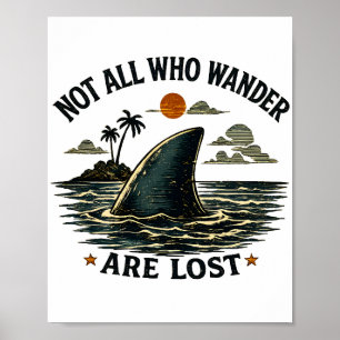 Niet Allemaal Wie Dwalen Zijn Verloren Haai Vint Poster