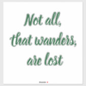 Niet alles dat kwade droes verloren gaat, leuke ty sticker (Vel)