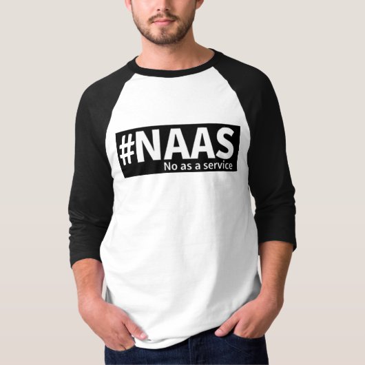 Niet als een service | NAAS Tech Humor T-shirt (Voorkant)