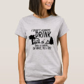 Niet altijd Drinken, ja, dat doe ik. | Camping Par T-shirt (Voorkant)