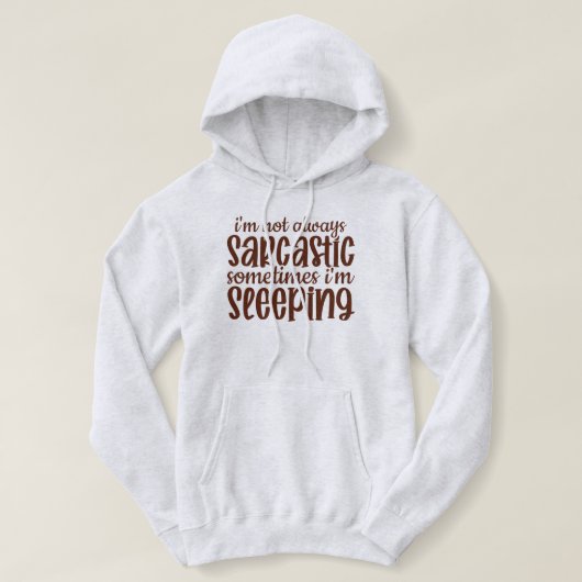Niet altijd sarcastisch grappig hoodie (Design voorkant)