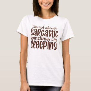 Niet altijd sarcastisch grappig t-shirt