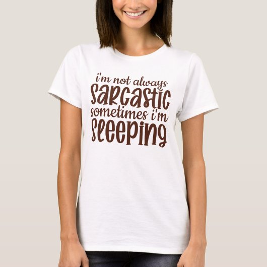 Niet altijd sarcastisch grappig t-shirt (Voorkant)