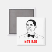 Niet Bad Barack Obama Rage Face Meme Magneet