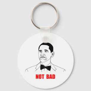 Niet Bad Barack Obama Rage Face Meme Sleutelhanger
