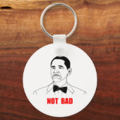 Niet Bad Barack Obama Rage Face Meme Sleutelhanger (Voorkant)