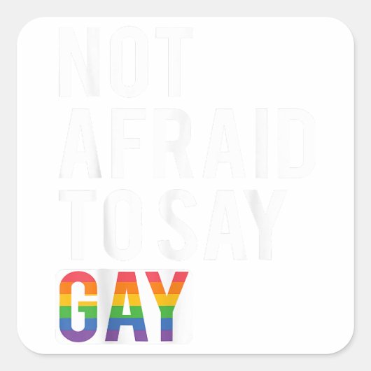 Niet bang om homo te zeggen vierkante sticker (Voorkant)