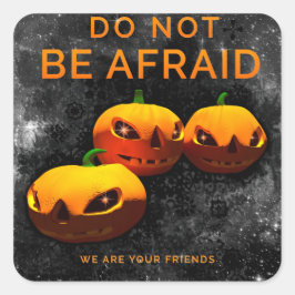 Niet bang zijn vierkante sticker