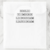 Niet bang zijn voor de Latijnse taal (Latijn) Ronde Sticker (Tas)