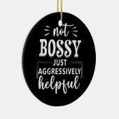 Niet bazig gewoon agressief behulpzame grappige ui keramisch ornament (Rechts)