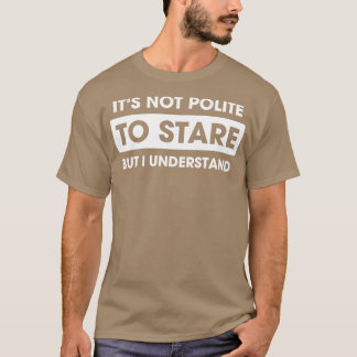 Niet beleefd om te staren t-shirt