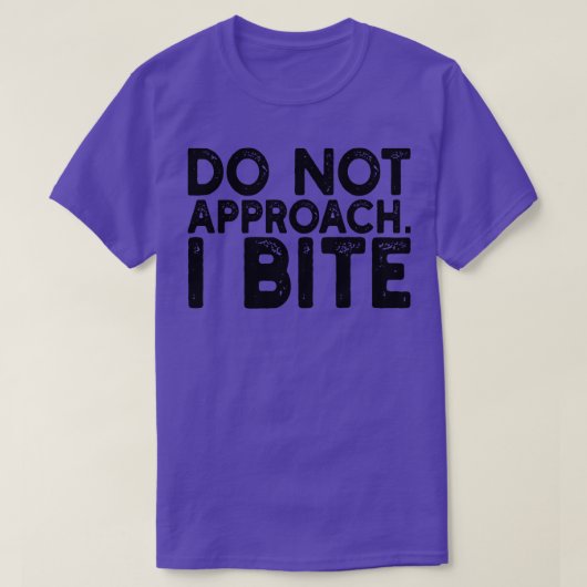 Niet benaderen Ik bijt 1 T-shirt (Design voorkant)