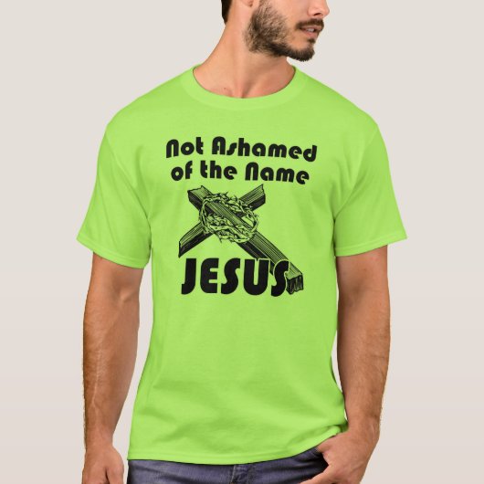 Niet beschaamd over de naam Jezus T-shirt (Voorkant)