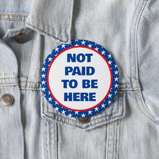 Niet betaald om hier te protesteren ronde button 4,0 cm (In situ)