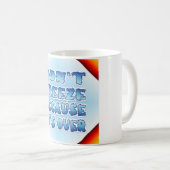 Niet bevriezen omdat het voorbij is koffiemok (Voorkant rechts)