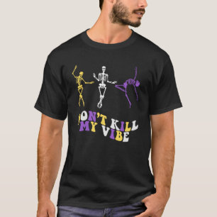 Niet-binaire subtiele dansende skeletten doden mij t-shirt