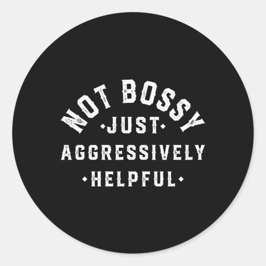 Niet Bossy alleen maar aantrekkelijk Ronde Sticker (Voorkant)