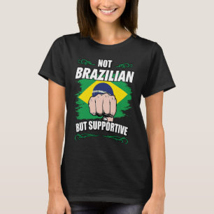 Niet Braziliaans, maar ondersteunend reisbureau Br T-shirt