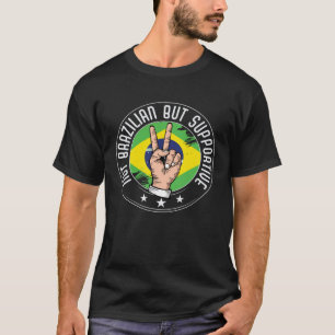 Niet Braziliaans Maar Ondersteunende Reis Toerist T-shirt