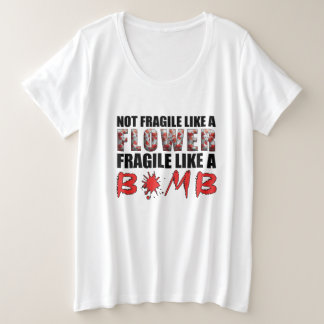 Niet breekbaar als een bloem, breekbaar als een bo grote maat t-shirt