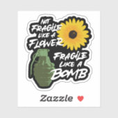 Niet breekbaar als een bloem breekbaar als een bom sticker (Vel)