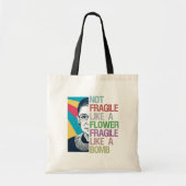 Niet breekbaar als een bloem breekbaar als een bom tote bag (Voorkant)