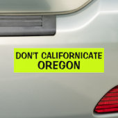 NIET CALIFORNICATE OREGON BUMPERSTICKER (Op auto)