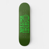 NIET COOL BRO PERSOONLIJK SKATEBOARD (Voorkant)