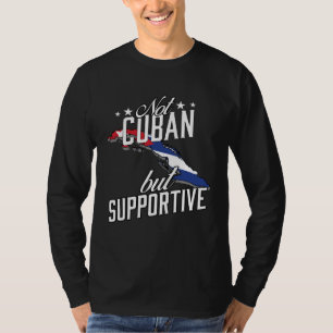 Niet Cubaans Maar Ondersteunende Reis Toerist Cuba T-shirt