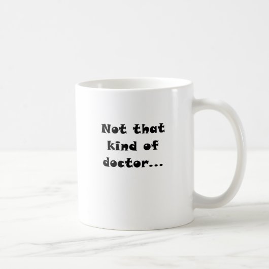 Niet dat soort dokter koffiemok (Rechts)