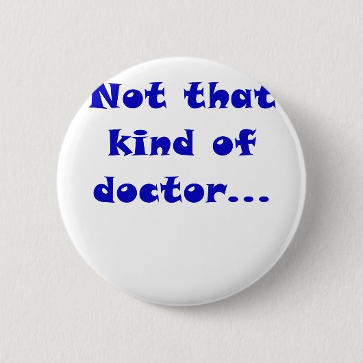 Niet dat soort dokter ronde button 5,7 cm (Voorkant)