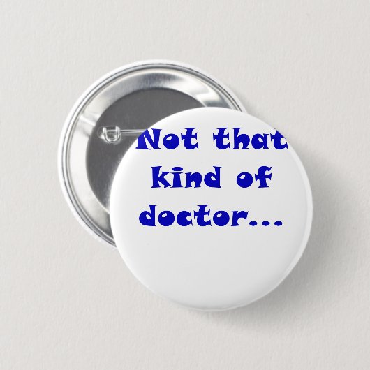 Niet dat soort dokter ronde button 5,7 cm (Voorkant /achterkant)