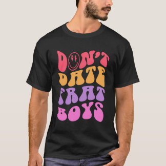 Niet daten Frat Boys Grappig Preppy Trendy T-shirt