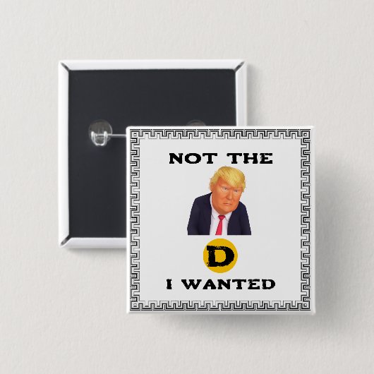 Niet De D Die Ik Wilde Knop Vierkante Button 5,1 Cm (Voorkant /achterkant)