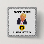 Niet De D Die Ik Wilde Knop Vierkante Button 5,1 Cm (Voorkant)