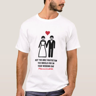 Niet de enige bescherming | Huwelijkscoronavirus T-shirt