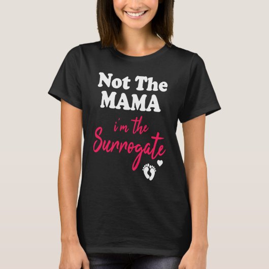 Niet de moeder surrogaat moeder bevruchting IVF T-shirt (Voorkant)