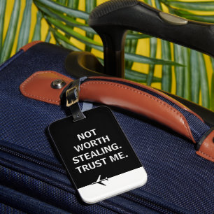 Niet de moeite waard om te stelen Vertrouw me Grap Bagagelabel