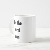 Niet de Slechtste Moeder Funny Moeder Cadeau Koffiemok (Voorkant links)