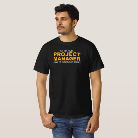 Niet de slechtste projectmanager Grappige PM T-shirt (Voorkant volledig)