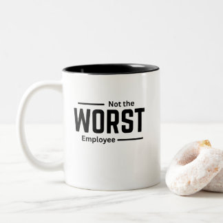 Niet de slechtste werknemer - Funny Workplace Humo Tweekleurige Koffiemok
