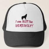 Niet de Werewolf Cheeky Fun Game Night Slogan Trucker Pet (Voorkant)