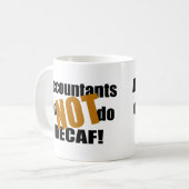 Niet decaf - accountant koffiemok (Voorkant links)